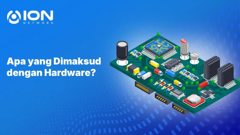 Apa yang Dimaksud dengan Hardware?