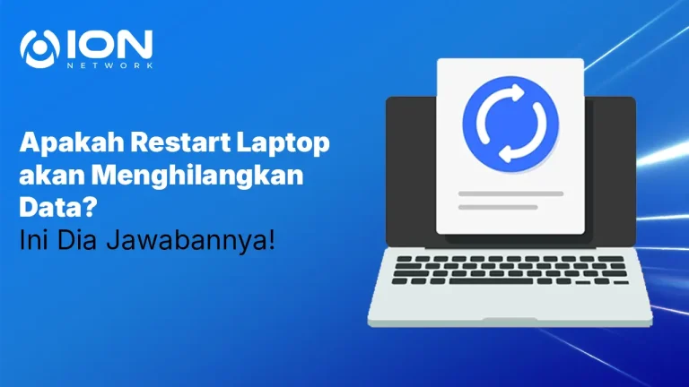 Apakah Restart Laptop akan Menghilangkan Data? Ini Dia Jawabannya!