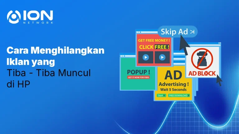 Cara Menghilangkan Iklan yang Tiba - Tiba Muncul di HP