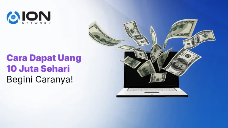 Cara Dapat Uang 10 Juta Sehari