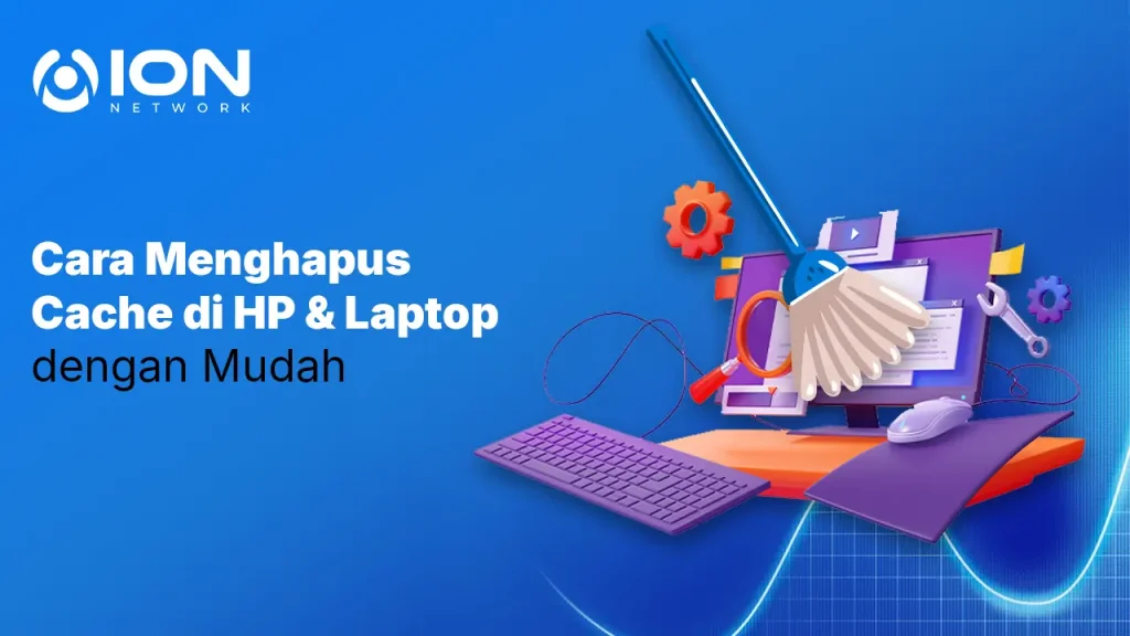 Cara Menghapus Cache di HP & Laptop