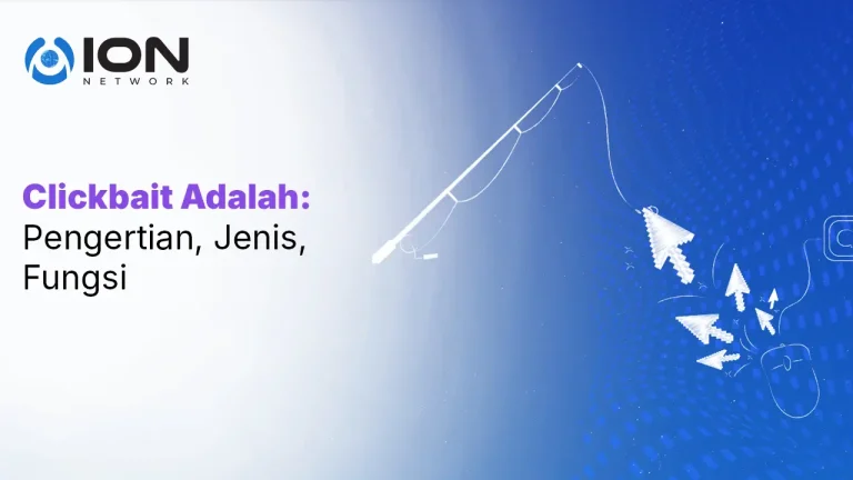 Clickbait Adalah: Pengertian, Jenis, Tips