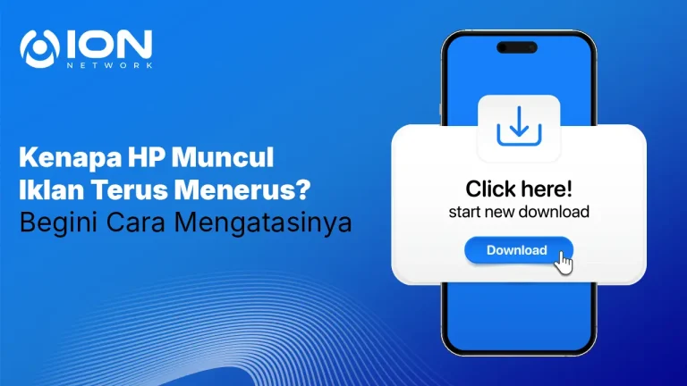 Kenapa HP Muncul Iklan Terus Menerus? Begini Cara Mengatasinya