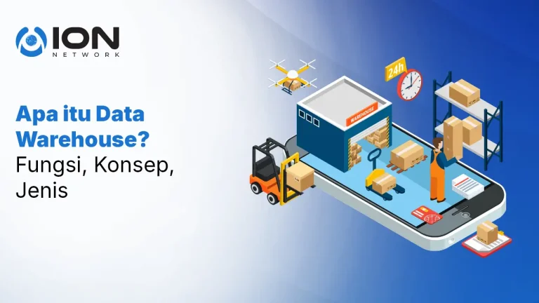 Apa itu Data Warehouse? Fungsi, Konsep, Jenis