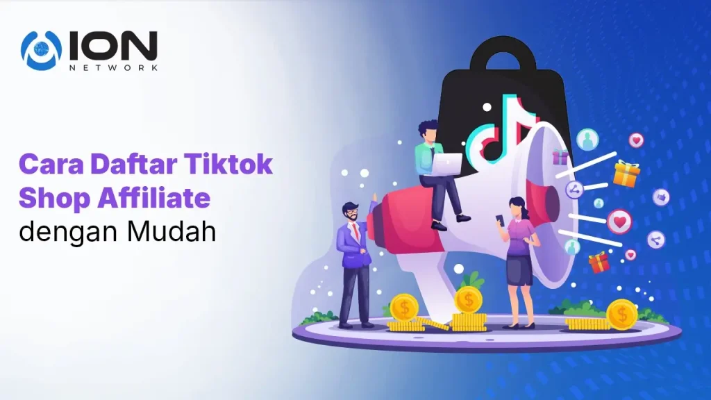 Cara Daftar Tiktok Shop Affiliate