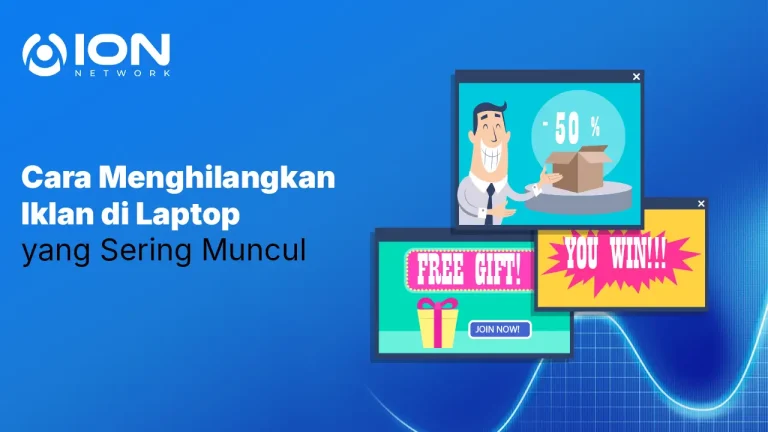 Cara Menghilangkan Iklan di Laptop yang Sering Muncul