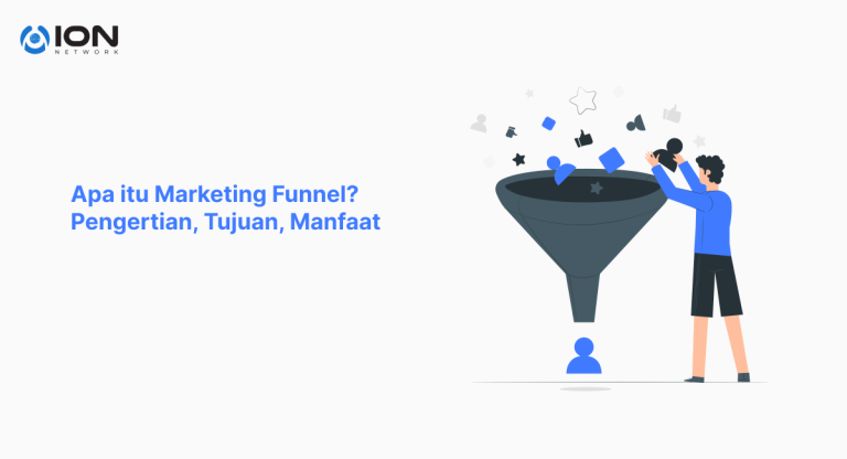 Marketing Funnel Adalah: Pengertian, Tujuan, Manfaat