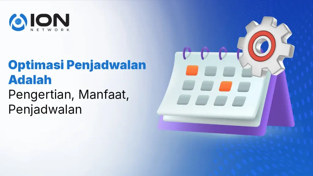 Optimasi Penjadwalan Adalah