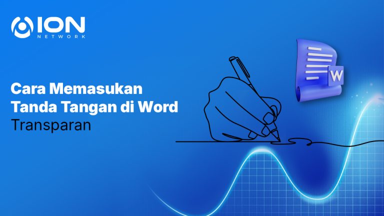 Cara Memasukan Tanda Tangan di Word Transparan