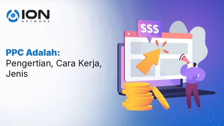 PPC Adalah: Pengertian, Cara Kerja, Jenis