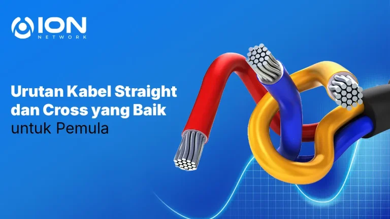 Urutan Kabel Straight dan Cross yang Baik untuk Pemula