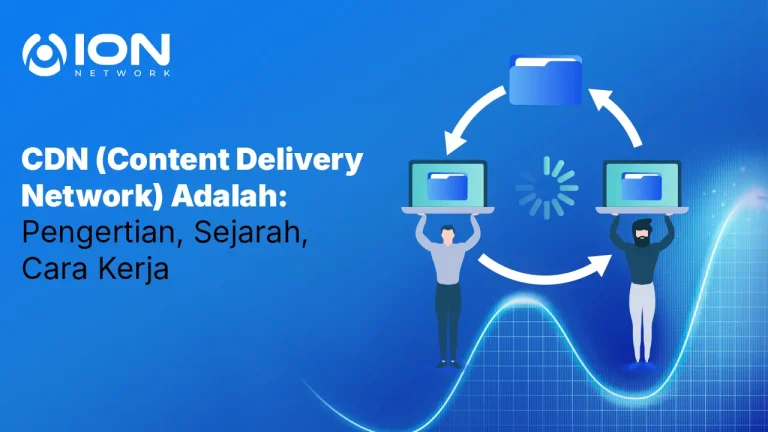 CDN (Content Delivery Network) Adalah