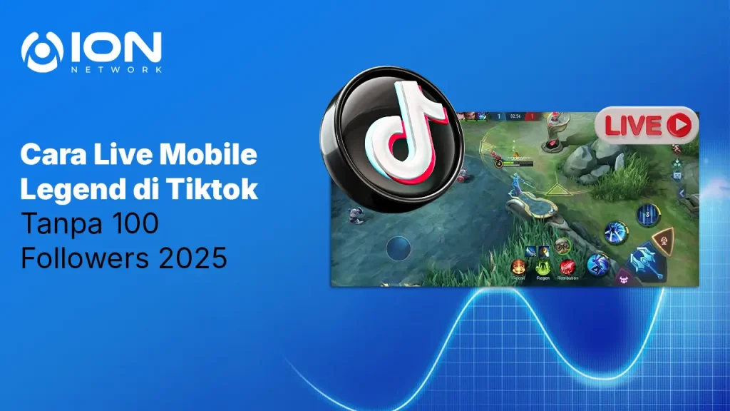 Cara Live Mobile Legend di TikTok Tanpa 1000 Followers 2025