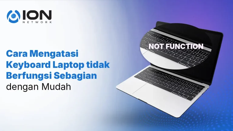 Cara Mengatasi Keyboard Laptop tidak Berfungsi Sebagian