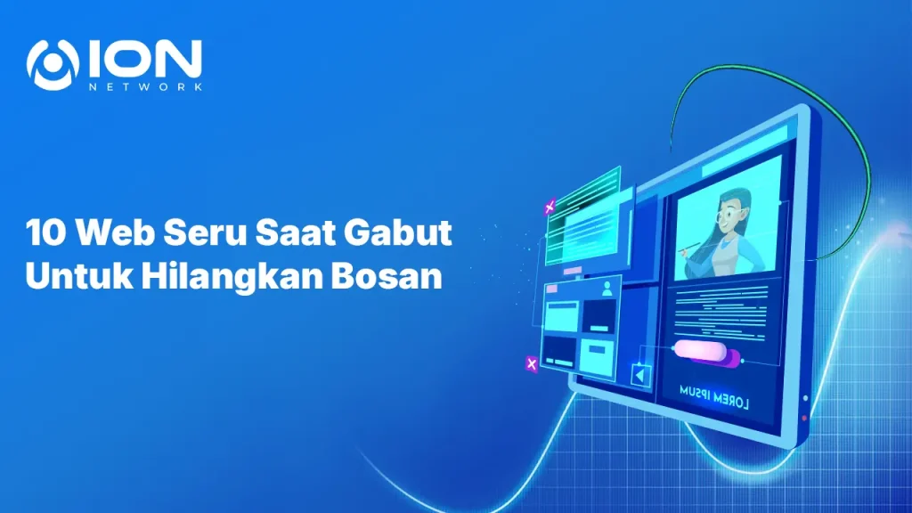 10 Web Seru Saat Gabut Untuk Hilangkan Bosan