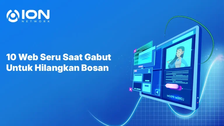 10 Web Seru Saat Gabut Untuk Hilangkan Bosan