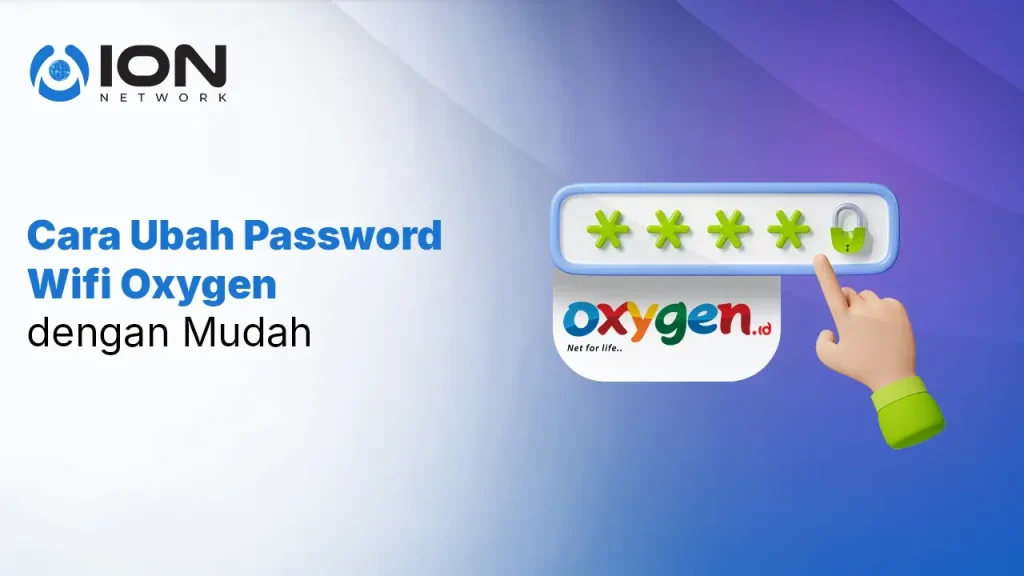 Cara Ubah Password Wifi Oxygen