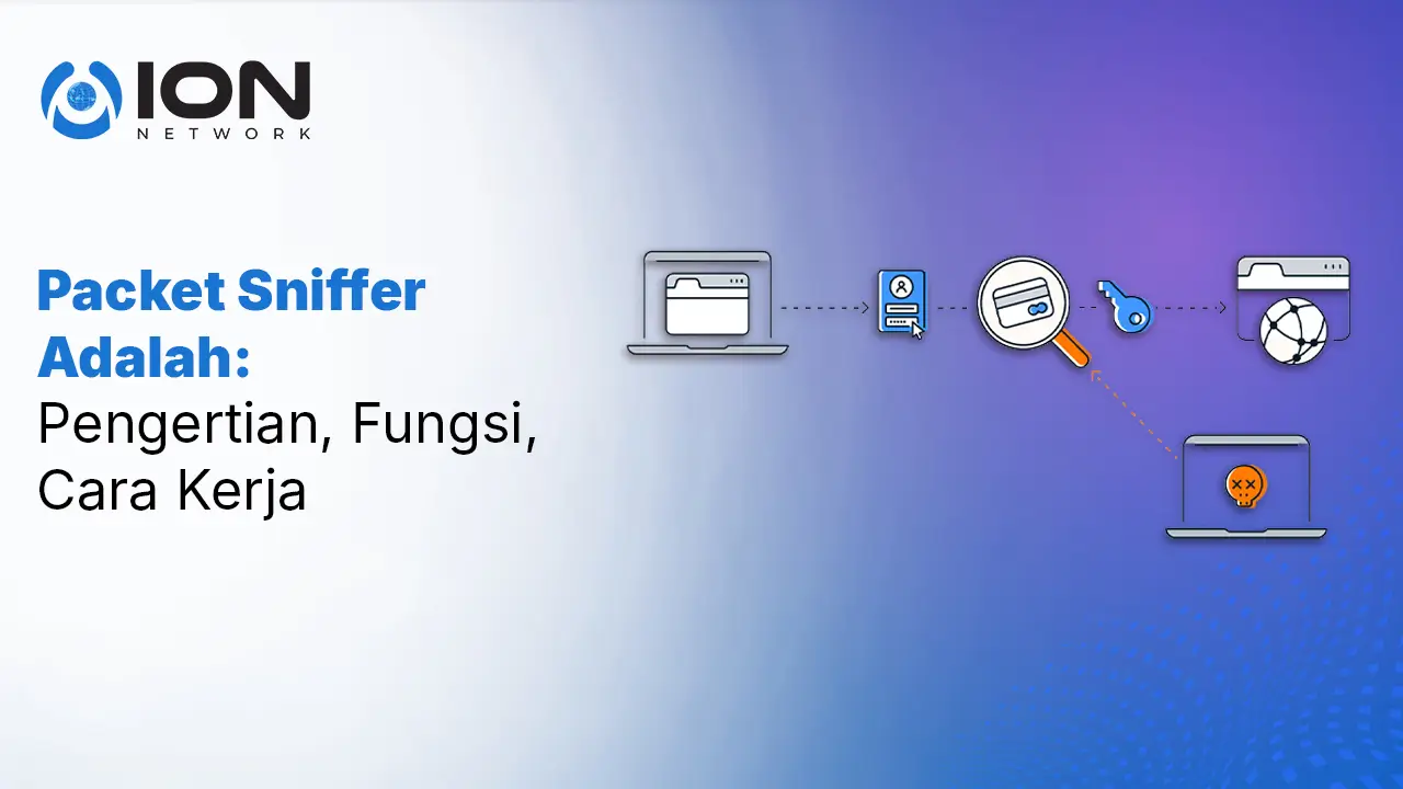 Packet Sniffer Adalah_ Pengertian, Fungsi, Cara Kerja