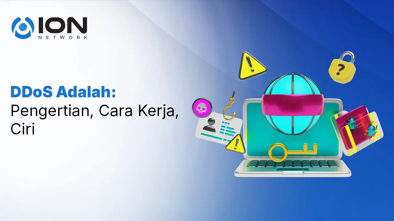 DDoS Adalah_ Pengertian, Cara Kerja, Ciri