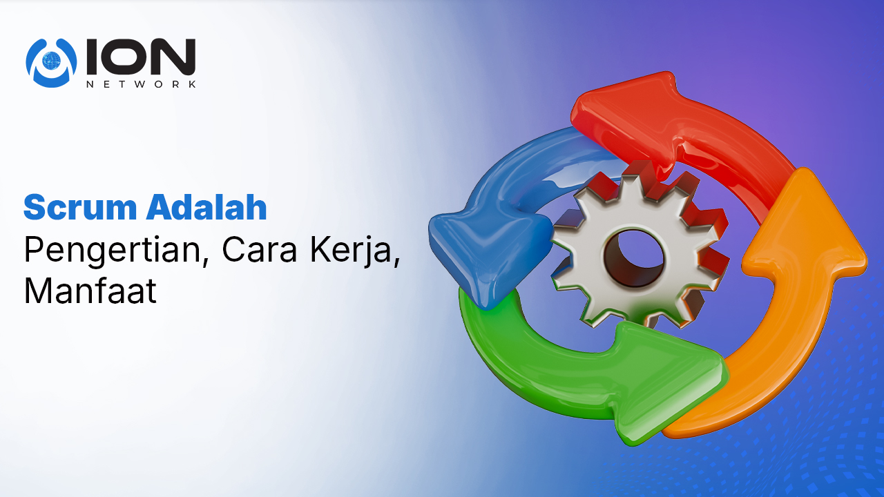 Scrum Adalah_ Pengertian, Cara Kerja, Manfaat