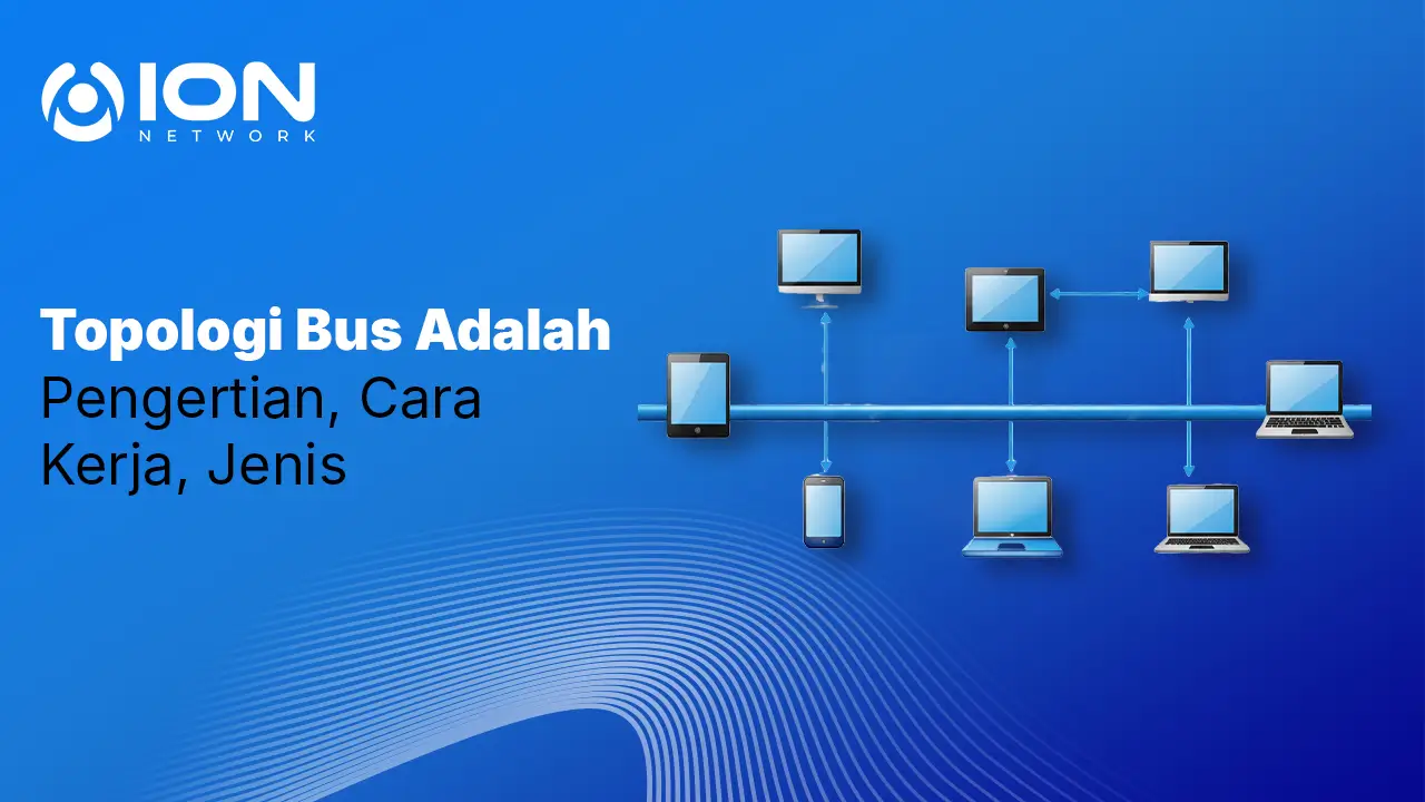Topologi Bus Adalah