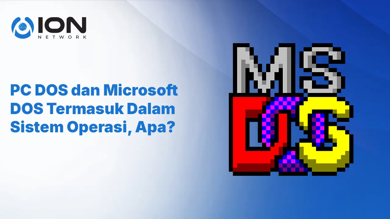 PC DOS dan Microsoft DOS Termasuk Dalam Sistem Operasi, Apa_