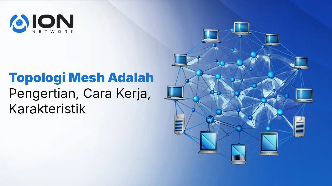 Topologi Mesh Adalah_ Pengertian, Cara Kerja, Karakteristik