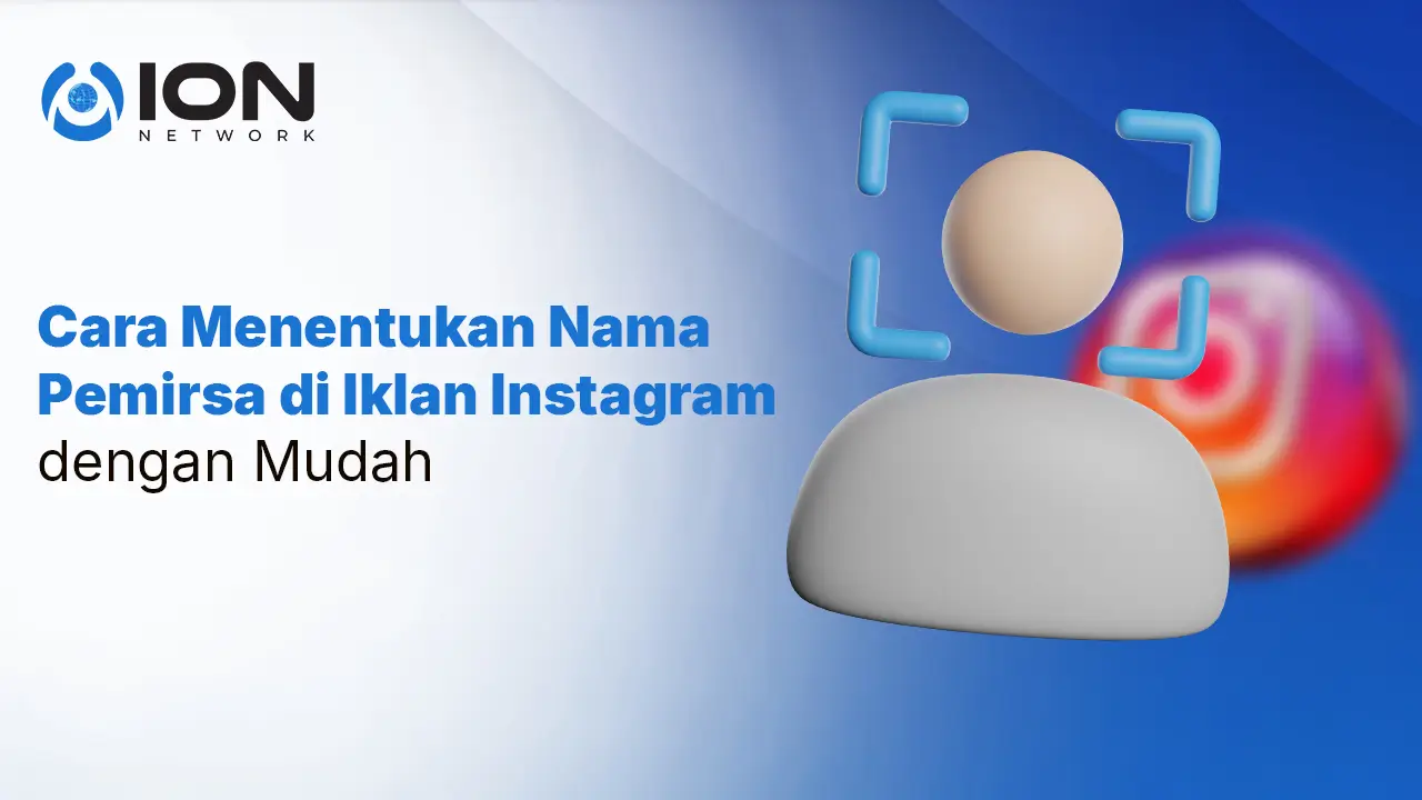 Cara Menentukan Nama Pemirsa di Iklan Instagram dengan Mudah