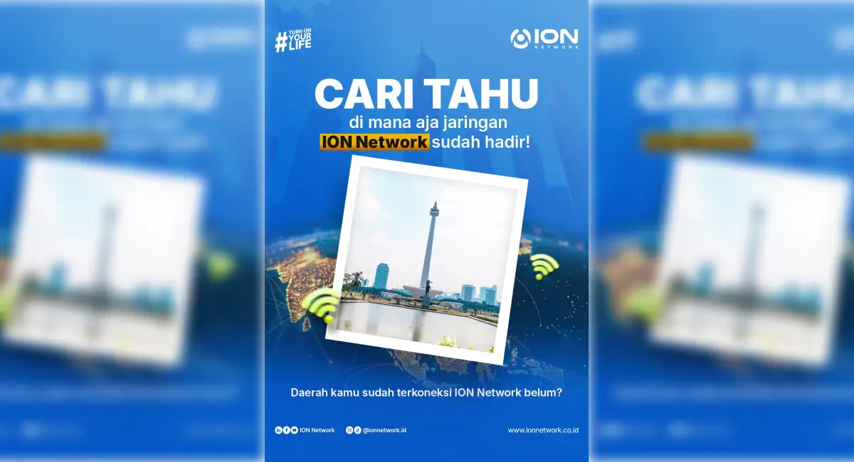 Perluas Jaringan: Cek Apakah Daerah Kamu Sudah Termasuk Cakupan ION Network