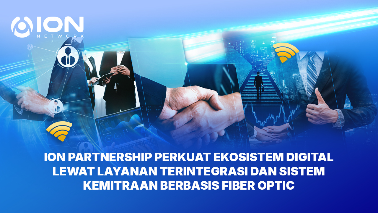 ION Partnership perkuat ekosistem digital (1)