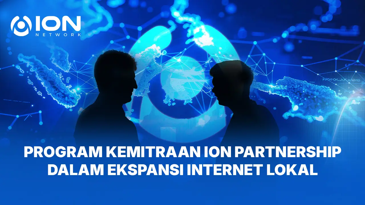 Program Kemitraan ION Partnership dalam Ekspansi Internet Lokal