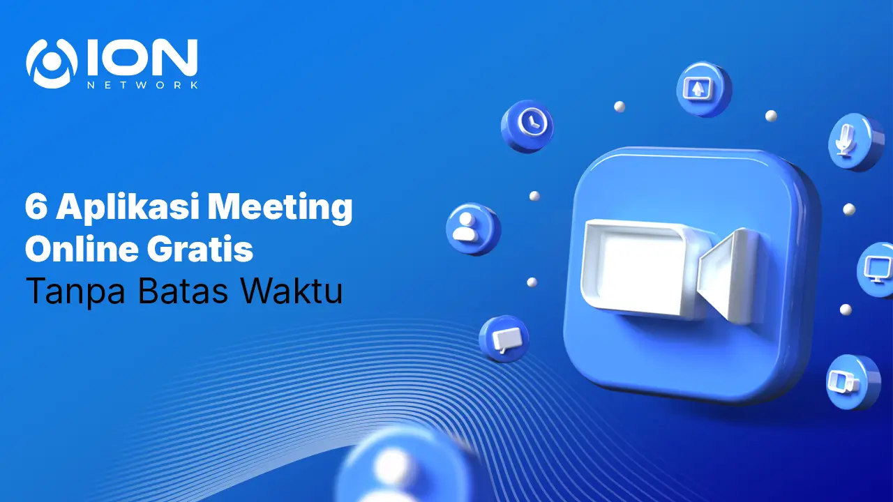 6 Aplikasi Meeting Online Gratis Tanpa Batas Waktu