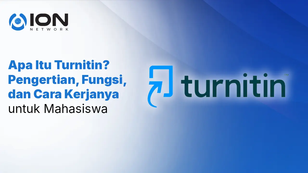 Apa Itu Turnitin? Pengertian, Fungsi, dan Cara Kerjanya untuk Mahasiswa