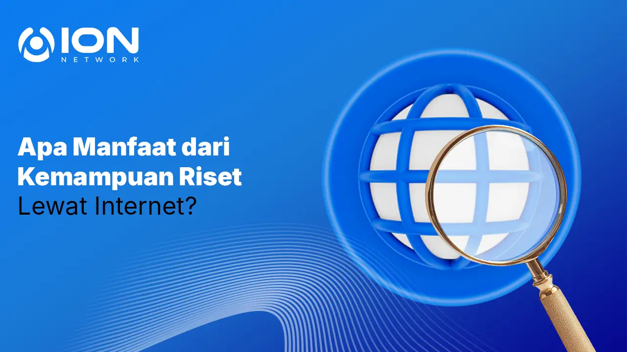 Apa Manfaat dari Kemampuan Riset Lewat Internet?