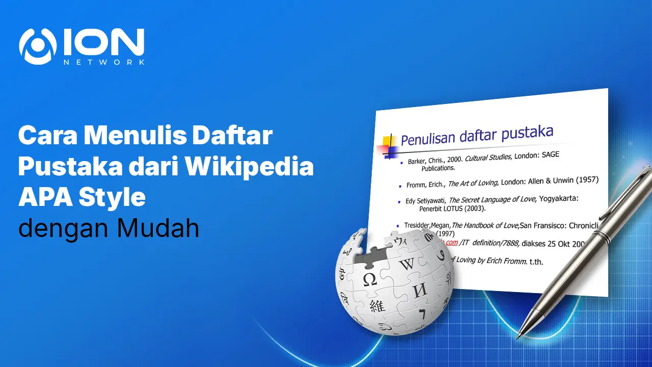 Memahami Cara Menulis Daftar Pustaka dari Wikipedia APA Style secara tepat akan meningkatkan kredibilitas tulisan Anda meskipun sumbernya berasal dari platform urun daya.