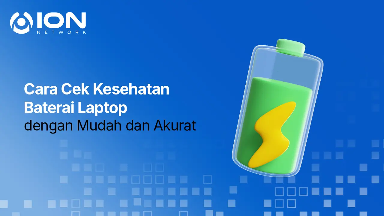 Cara Cek Kesehatan Baterai Laptop dengan Mudah dan Akurat