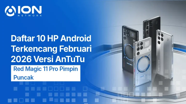 Daftar 10 HP Android Terkencang Februari 2026 Versi AnTuTu, Red Magic 11 Pro Pimpin Puncak