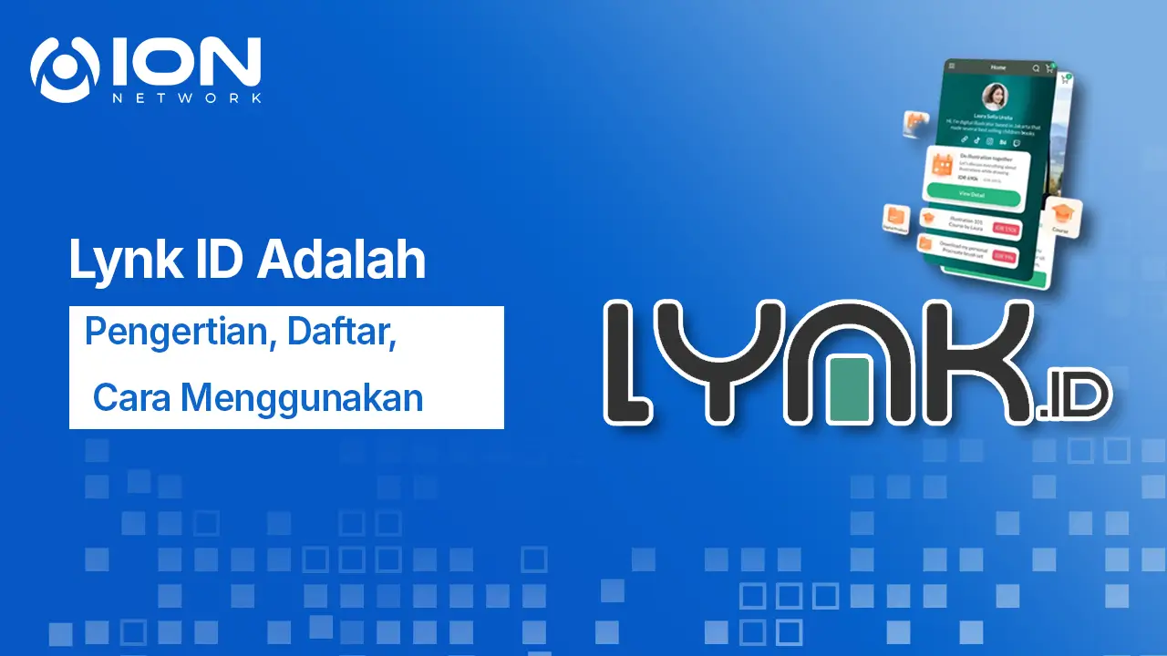 Lynk ID Adalah: Pengertian, Daftar, Cara Menggunakan