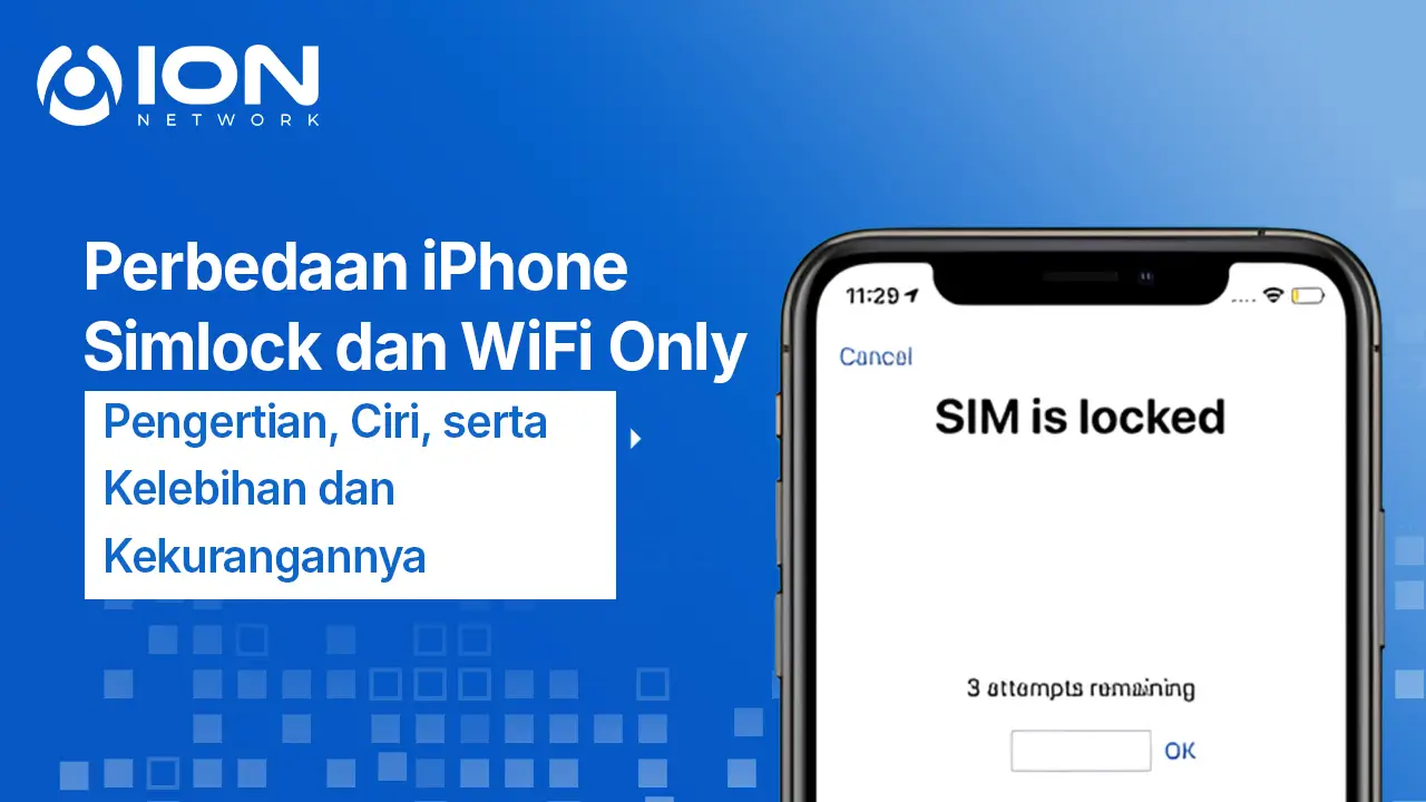 Perbedaan iPhone Simlock dan WiFi Only: Pengertian, Ciri, serta Kelebihan dan Kekurangannya