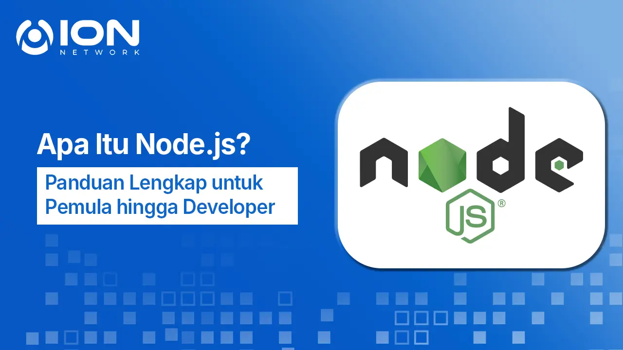 Apa Itu Node.js Panduan Lengkap untuk Pemula hingga Developer