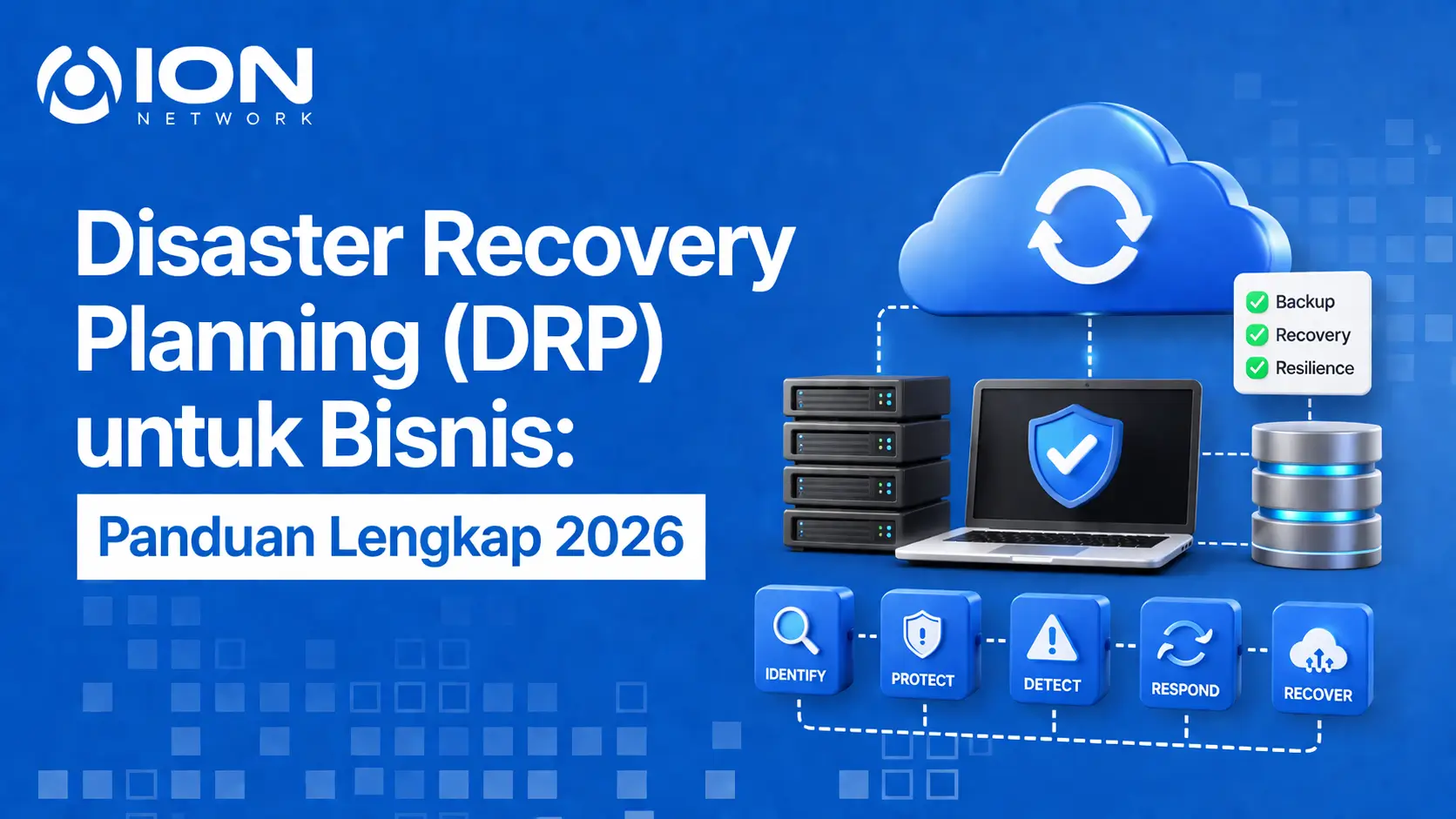 Disaster Recovery Planning (DRP) untuk Bisnis: Panduan Lengkap 2026