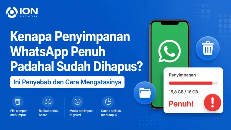Kenapa Penyimpanan WhatsApp Penuh Padahal Sudah Dihapus? Ini Penyebab dan Cara Mengatasinya
