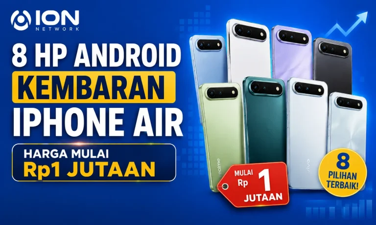 8 HP Android Kembaran iPhone Air, Harga Mulai Rp1 Jutaan