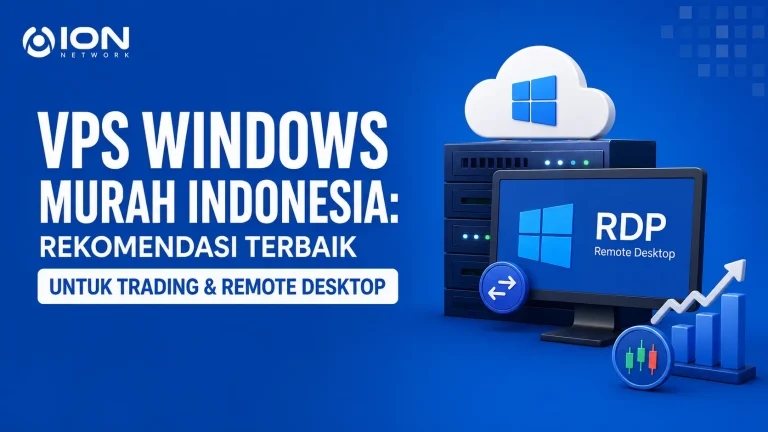 VPS Windows Murah Indonesia: Rekomendasi Terbaik untuk Trading & Remote Desktop