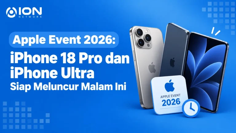 Apple Event 2026: iPhone 18 Pro dan iPhone Ultra Siap Meluncur Malam Ini