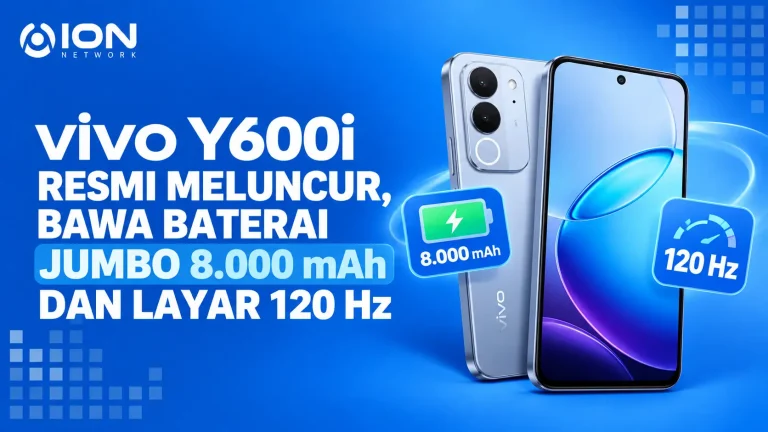 Vivo Y600i Resmi Meluncur, Bawa Baterai Jumbo 8.000 mAh dan Layar 120 Hz
