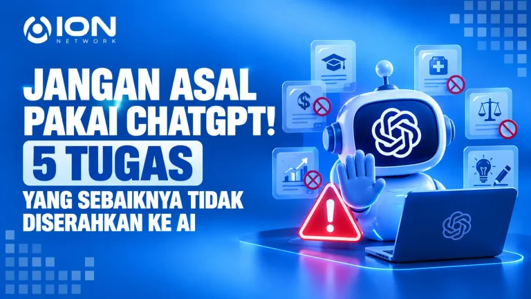 Jangan Asal Pakai ChatGPT! Ini 5 Tugas yang Sebaiknya Tidak Diserahkan Sepenuhnya ke AI